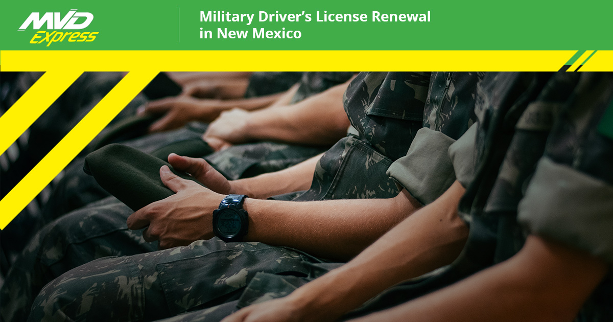 BlogImage-1200x628-Military-Drivers-License-Renewal-in-New-Mexico-5bd9d04983b5c